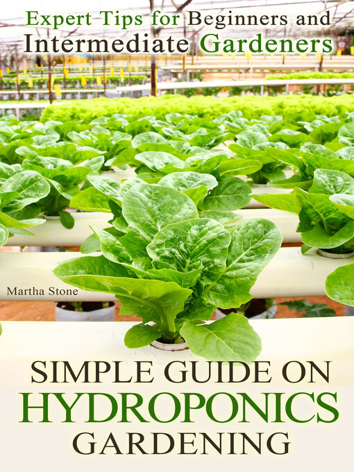 Title details for Simple Guide on Hydroponics Gardening by Martha Stone - Available